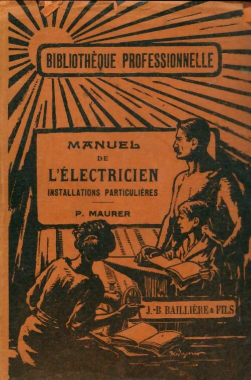 Livrenpoche : Manuel de l'électricien : Installations particulières - P. Maurer - Livre