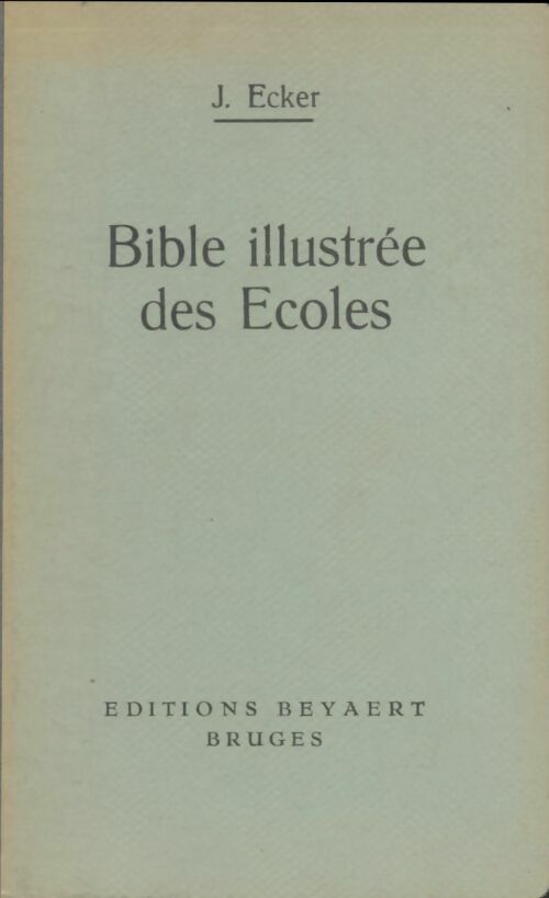 Livrenpoche : Bible illustrée des écoles - Jacob Ecker - Livre