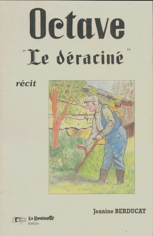 Livrenpoche : Octave le déraciné - Jeanine Berducat - Livre