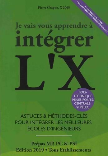 Livrenpoche : Je vais vous apprendre à intégrer l'X - Pierre Chapon - Livre