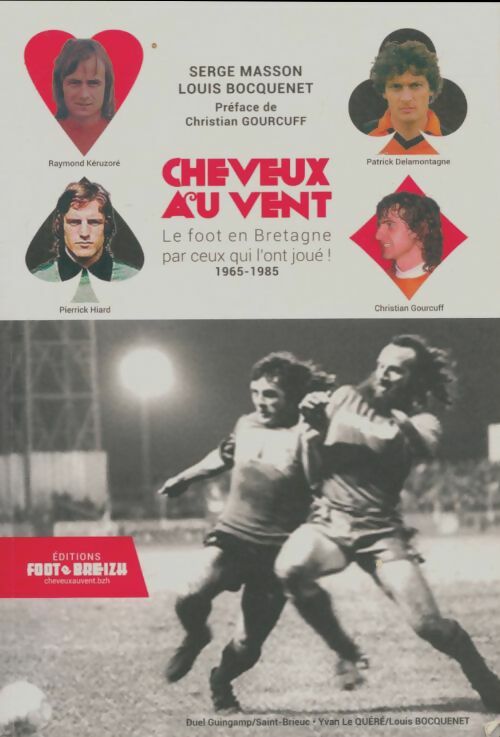 Livrenpoche : Cheveux au vent. Le football en Bretagne - Serge Masson - Livre