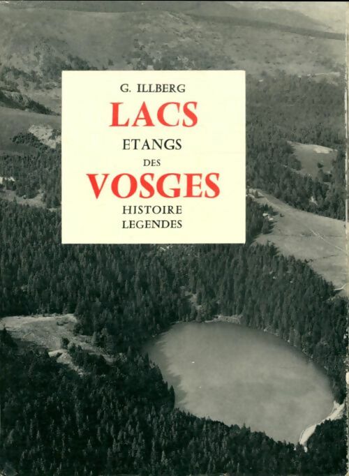 Livrenpoche : Lacs et étangs des Vosges - G. Illberg - Livre
