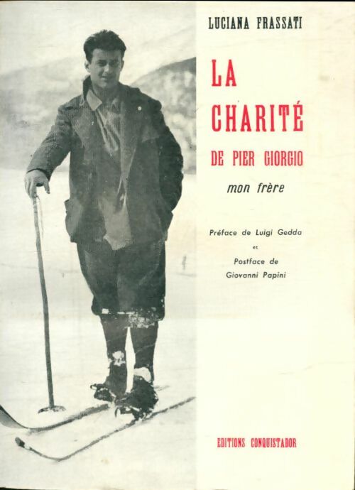Livrenpoche : La charité de Pier Giorgio mon frère - Luciana Frassati - Livre