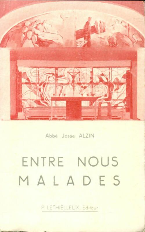 Livrenpoche : Entre nous, malades - Josse Alzin - Livre
