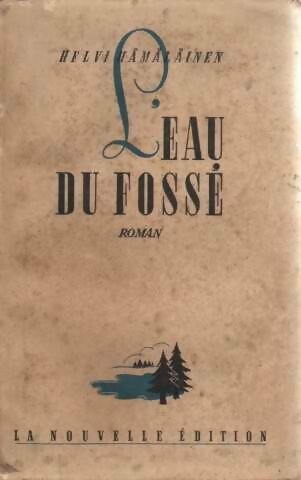 Livrenpoche : L'eau du fossé - Helvi Hamalainen - Livre