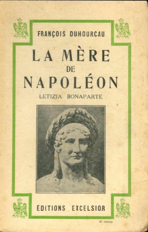 Livrenpoche : La mère de Napoléon - François Duhourcau - Livre