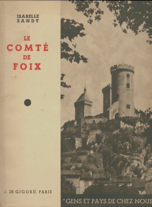 Livrenpoche : Le comté de Foix - Isabelle Sandy - Livre