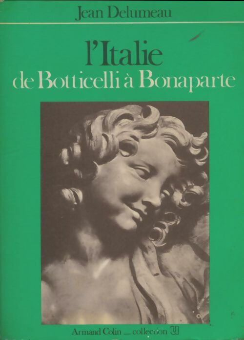 Livrenpoche : L'Italie de Botticelli à Bonaparte - Jean Delumeau - Livre