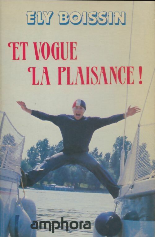 Livrenpoche : Et vogue la plaisance - Ely Boissin - Livre