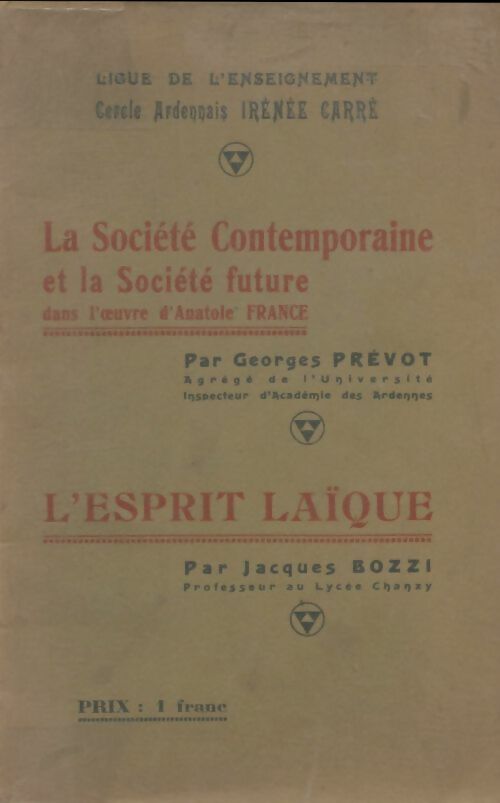 Livrenpoche : La société contemporaine et la société future dans l'oeuvre d'Anatole France - Georges Prévot - Livre