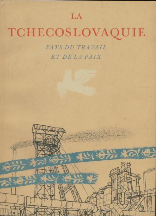 Livrenpoche : La tchécoslovaquie pays du travail et de la paix - Karel Kral - Livre