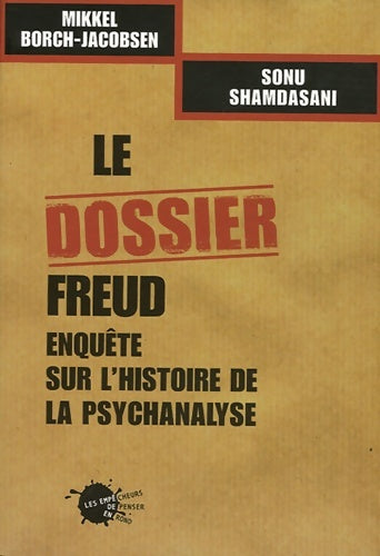 Livrenpoche : Le dossier Freud : Enquête sur l'histoire de la psychanalyse - Mikkel Borch-Jacobsen - Livre