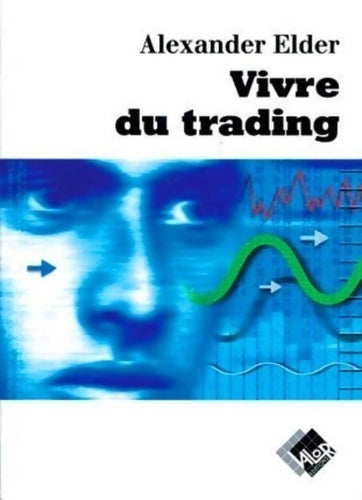Livrenpoche : Vivre du trading - Alexandre Elder - Livre