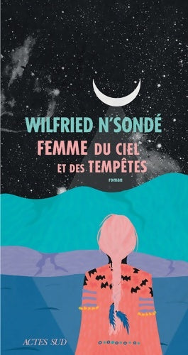 Livrenpoche : Femme du ciel et des tempêtes - Wilfried N'sondé - Livre
