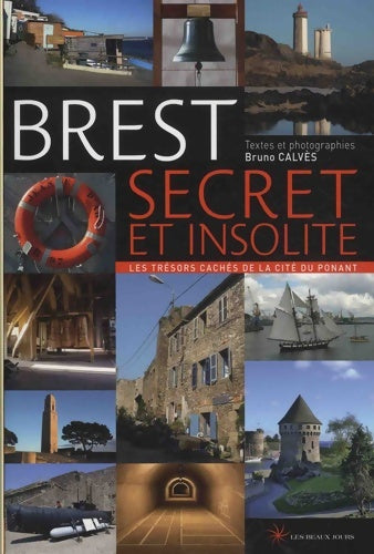 Livrenpoche : Brest secret et insolite - Bruno Calves - Livre