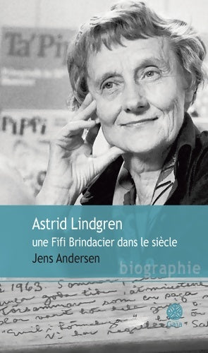 Livrenpoche : Astrid Lindgren une Fifi Brindacier dans le siècle - Jens Andersen - Livre