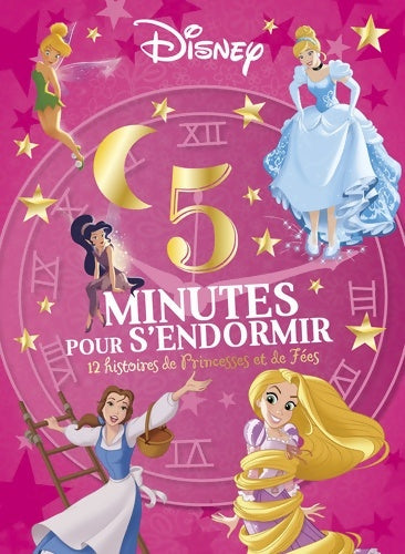 Livrenpoche : DISNEY PRINCESSES - 5 Minutes pour s'endormir - 12 Histoires de Princesses et Fées - Collectif - Livre