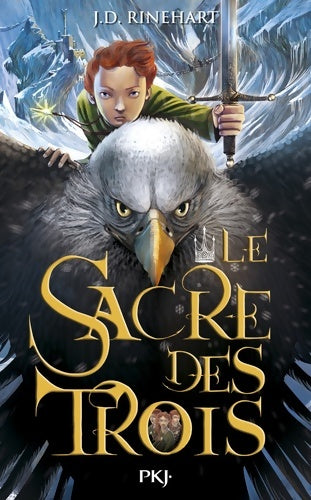 Livrenpoche : Le Sacre des trois Tome I - J. D. Rinehart - Livre
