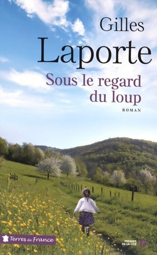 Livrenpoche : Sous le regard du loup - Gilles Laporte - Livre