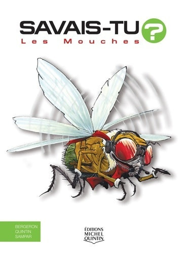 Livrenpoche : Savais-tu ? - Les mouches - Alain M. Bergeron - Livre