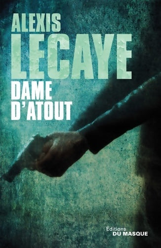 Livrenpoche : Dame d'atout - Alexis Lecaye - Livre