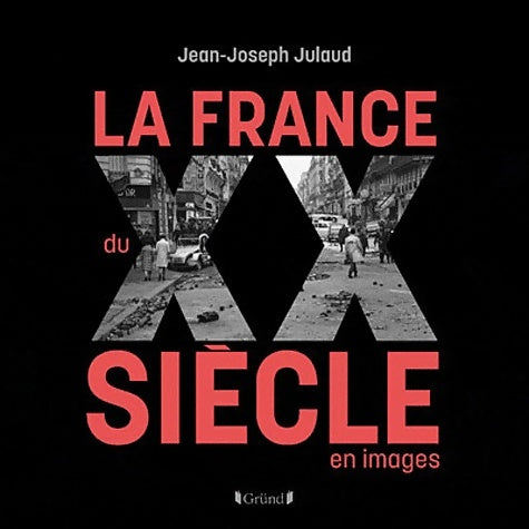 Livrenpoche : France Du XXe siècle - Jean-Joseph Julaud - Livre