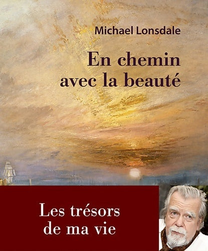 Livrenpoche : En chemin avec la beauté. Les trésors de ma vie - Michael Lonsdale - Livre