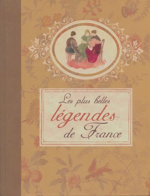 Les plus belles légendes de France - Franck Rouve - Livre