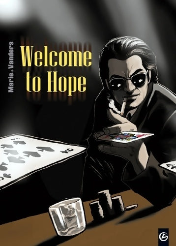 Livrenpoche : Welcome to Hope - Intégrale et roman - VANDERS+MARIE - Livre