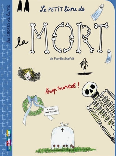 Livrenpoche : Les choses de la vie Tome VI : Le petit livre de la mort - Pernilla Stalfelt - Livre