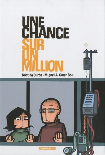 Livrenpoche : UNE CHANCE SUR UN MILLION - Giner BOU - Livre