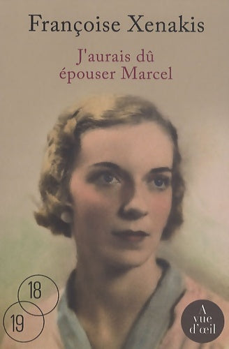 Livrenpoche : J'aurais dû épouser Marcel - Françoise Xenakis - Livre