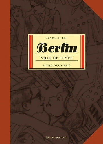 Livrenpoche : Berlin Tome II : : Ville de fumée - LUTES-J - Livre