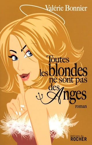 Livrenpoche : Toutes les blondes ne sont pas des anges - Valérie Bonnier - Livre
