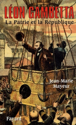 Livrenpoche : Léon Gambetta : La Patrie et la République - Jean-Marie Mayeur - Livre