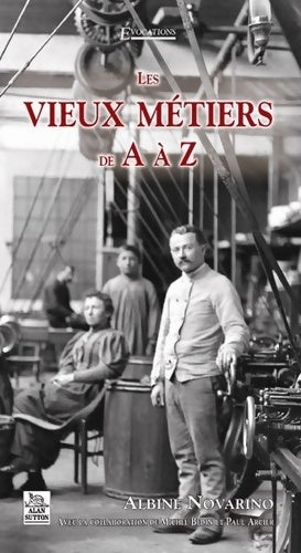 Livrenpoche : Vieux métiers de A à Z - Albine Novarino - Livre