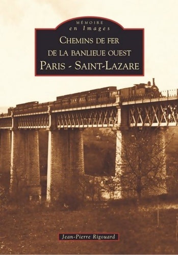 Livrenpoche : Chemins de fer de la banlieue ouest Paris Saint Lazare - Jean-Pierre Rigouard - Livre