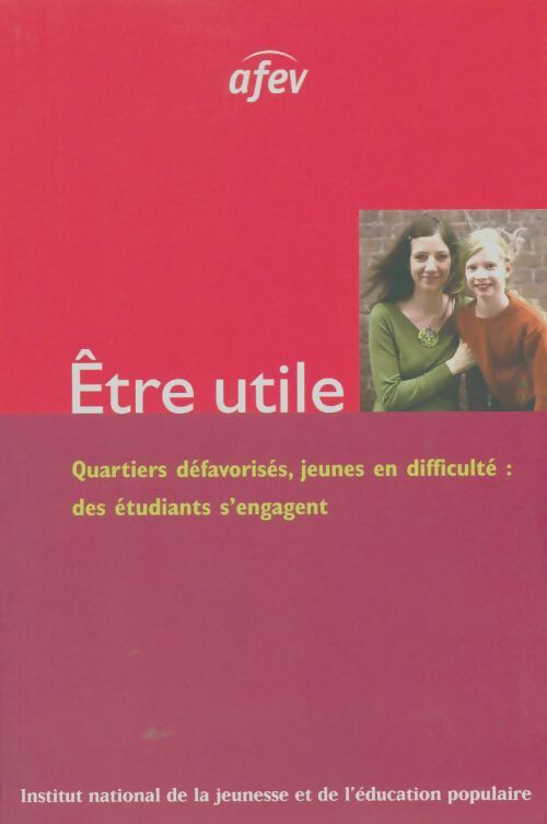 Livrenpoche : Être utile : Quartiers défavorisés jeunes en difficulté des étudiants s'engagent - Christophe Paris - Livre