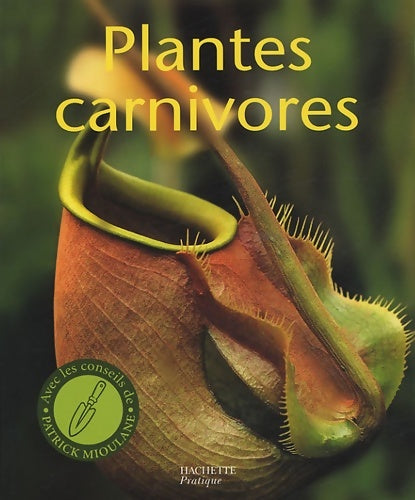 Livrenpoche : Plantes carnivores : Découvrez le monde fascinant des ogres verts - Jean-Paul Pesty - Livre