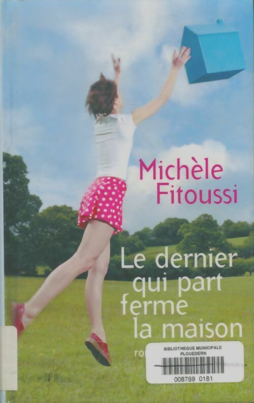 Livrenpoche : Le dernier qui part ferme la maison - Michèle Fitoussi - Livre
