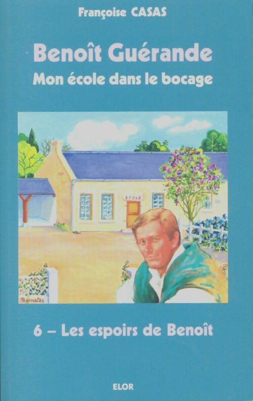 Livrenpoche : Les espoirs de Benoît - Benoît Guérande T6 - Françoise Casas - Livre