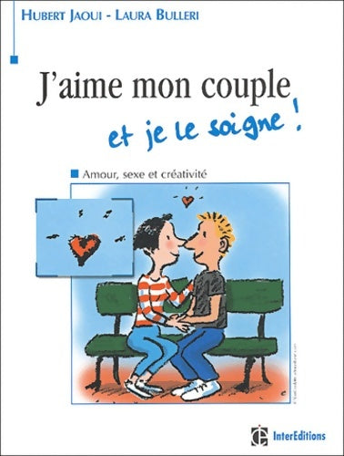 Livrenpoche : J'aime mon couple et je le soigne : Amour sexe et créativité - Marie-Laure Cahier - Livre
