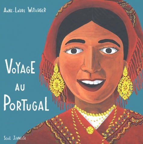 Livrenpoche : Voyage au Portugal - Anne-Laure Witschger - Livre