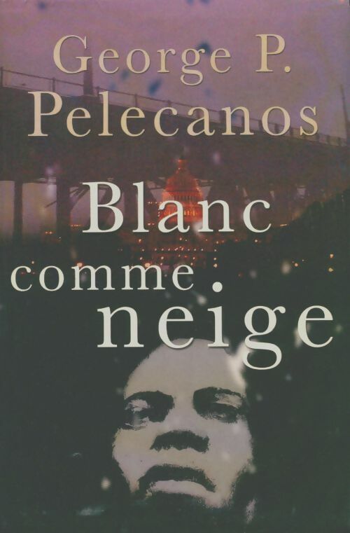 Livrenpoche : Blanc comme neige - George P. Pelecanos - Livre