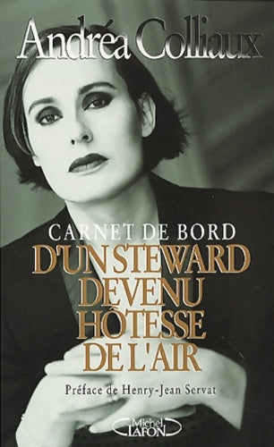 Livrenpoche : Carnet de bord d'un stewart devenu hôtesse de l'air - Andrea Colliaux - Livre