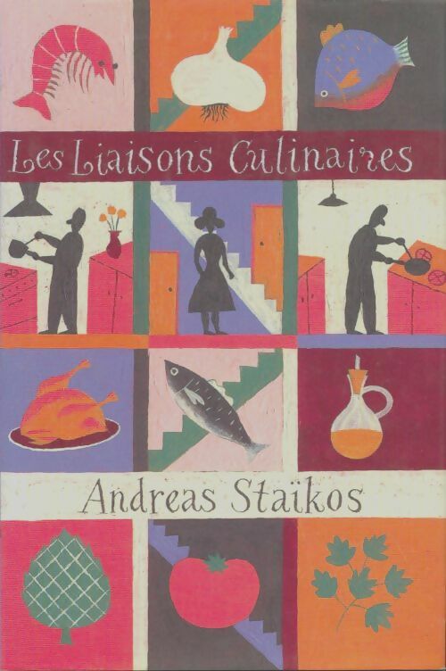 Livrenpoche : Les liaisons culinaires - Andreas Staïkos - Livre