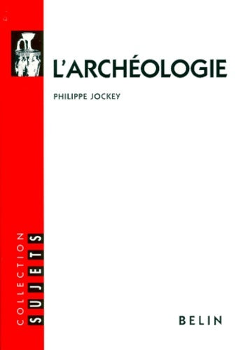 Livrenpoche : L'archéologie - Philippe Jockey - Livre