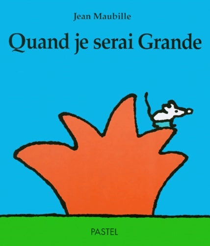 Livrenpoche : quand je serai grande - Maubille Jean - Livre