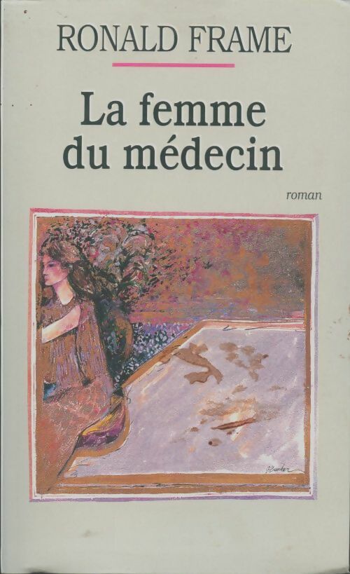 Livrenpoche : La femme du médecin - Ronald Frame - Livre