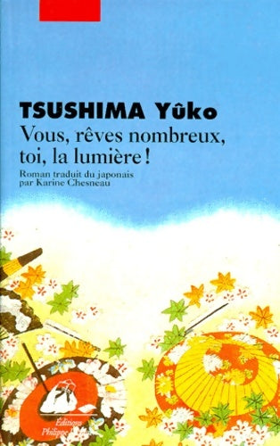 Livrenpoche : Vous rêves nombreux toi la lumière - Yûko Tsushima - Livre